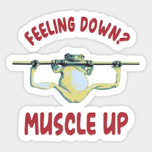 Feeling Down? Muscle Up Sticker